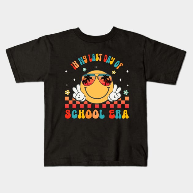 In My Last Day Of School Era Groovy Retro Smile Face Summer Break Kids T-Shirt by Magazine